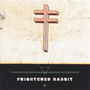 Swim Until You Can&#39;t See Land - Frightened Rabbit