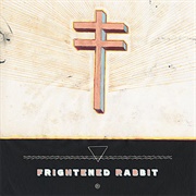 Swim Until You Can't See Land - Frightened Rabbit