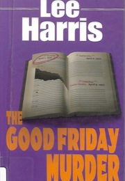 The Good Friday Murder (Lee Harris)