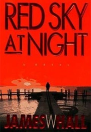 Red Sky at Night (James W. Hall)