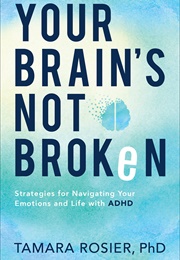 Your Brain's Not Broken (Tamara Rosier)