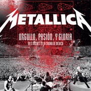 Orgullo, Pasión, Y Gloria: Tres Noches En La Ciudad De México (Metallica, 2009)