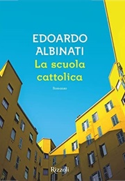 La Scuola Cattolica (Albinati Edoardo)