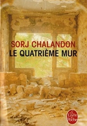 Le Quatrième Mur (Sorj Chalandon)