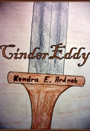 Cinder Eddy (Kendra Ardnek)