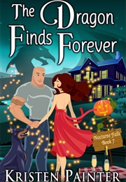 The Dragon Finds Forever (Kristen Painter)