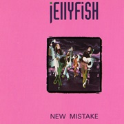 New Mistake - Jellyfish