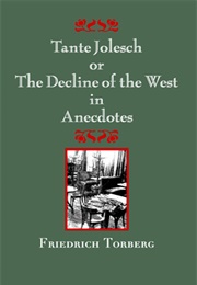 Tante Jolesch, Or, the Decline of the West in Anecdotes (Friedrich Torberg)