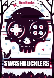 Swashbucklers (Dan Hanks)