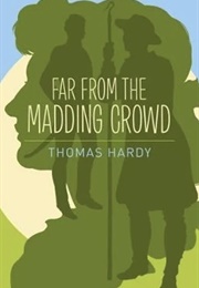 Far From the Madding Crowd (Thomas Hardy)