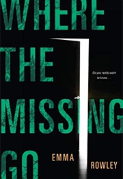 Where the Missing Go (Emma Rowley)