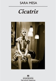 Cicatriz (Sara Mesa)