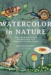 Watercolor in Nature (Rosalie Haizlett)