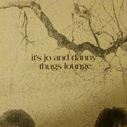 It's Jo and Danny - Thugs Lounge