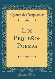 Los Pequeños Poemas (Ramón De Campoamor)