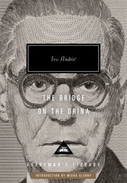 The Bridge on the Drina (Ivo Andric)