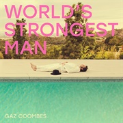 Gaz Coombes - World's Strongest Man