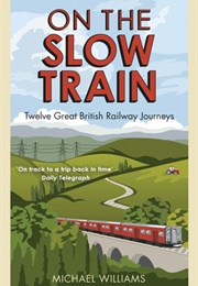 On the Slow Train (Michael Williams)