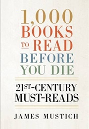 1,000 Books to Read Before You Die (James Mustich)
