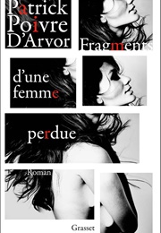 Fragments D'une Femme Perdue (Patrick Poivre D'Arvor)