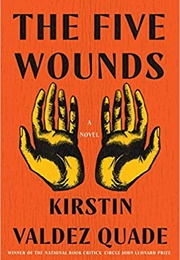 The Five Wounds (Kirstin Valdez Quade)