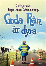 Goda Rån Är Dyra (Catharina Ingelman Sundberg)