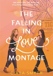 The Falling in Love Montage (Ciara Smyth)