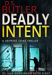 Deadly Intent (D.S. Butler)