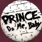 Do Me Baby - Prince