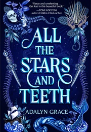 All the Stars and Teeth (Adalyn Grace)