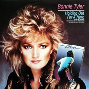 Holding Out for a Hero - Bonnie Tyler (1984)