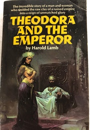 Theodora and the Emperor (Harold Lamb)