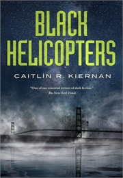 Black Helidopters (Caitlin R. Kiernan)