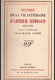Lettres De La Litteraire (Arthur Rimbaud)
