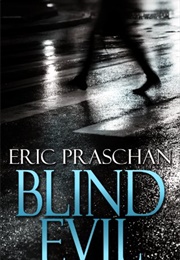 Blind Evil (Eric Praschan)