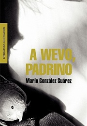 A Wevo Padrino (Mario González Suárez)