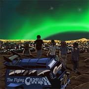 The Flying Caravan - I Just Wanna Break Even