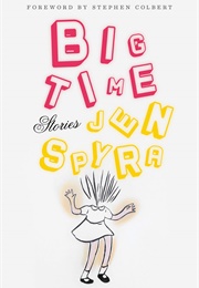 Big Time: Stories (Jen Spyra)