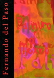 Palinuro of Mexico (Fernando Del Paso)