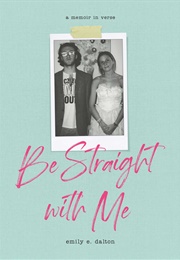 Be Straight With Me (Emily Dalton)