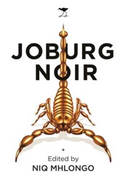 Joburg Noir (Niq Mhlongo)