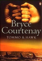 Tommo and Hawk (Bryce Courtenay)