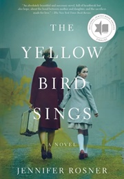 The Yellow Bird Sings (Jennifer Rosner)