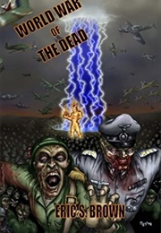 World War of the Dead (Eric S Brown)