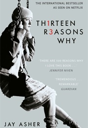 Thirteen Reasons Why (Jay Asher)