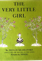 The Very Little Girl (Phyllis Krasilovsky, Ils. Ninon)