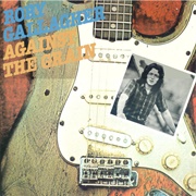 Rory Gallagher - Against the Grain (1975)