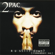 R U Still Down? (Remember Me) (2Pac, 1997)