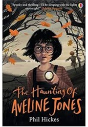 The Haunting of Aveline Jones (Phil Hickes)