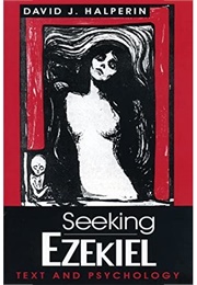 Seeking Ezekiel (David J. Halperin)